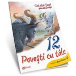 Carti si Birotica - Carti - Carti pentru copii - Basme si povesti - 12 Povesti Cu Talc - Cei Doi Tapi Plus Alte Povesti - Infinity.ro