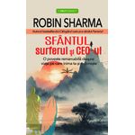 Carti si Birotica - Carti - Dezvoltare personala - Sfantul, Surferul Si Ceo-ul - Robin Sharma - Infinity.ro