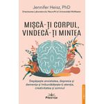 Carti si Birotica - Carti - Stiinte sociale si politica - Misca-ti corpul, vindeca-ti mintea, Jennifer J. Heisz, 2025 - Infinity.ro