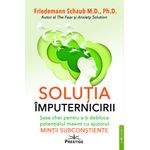 Carti si Birotica - Carti - Stiinte sociale si politica - Solutia imputernicirii, Friedemann Schaub, M.D., Ph.D, 2025 - Infinity.ro