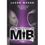 Carti si Birotica - Carti - Istorie - Tatal meu a fost un MIB. Volumul 4 - Infinity.ro