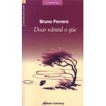 Carti si Birotica - Carti - Carti pentru copii - Basme si povesti - Doar vântul o ştie - Infinity.ro