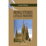 Carti si Birotica - Carti - Religie - Ironia istoriei catolice moderne - Infinity.ro