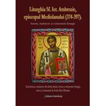 Carti si Birotica - Carti - Religie - Liturghia Sfântului Ierarh Ambrozie episcopul Mediolanului - Infinity.ro
