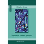 Carti si Birotica - Carti - Religie - Estetica lui Vladimir Soloviov - Infinity.ro