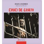 Carti si Birotica - Carti - Religie - Cruci de gratii - Infinity.ro