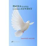 Carti si Birotica - Carti - Religie - Pacea va avea ultimul cuvânt - Infinity.ro