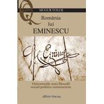 Carti si Birotica - Carti - Religie - România lui Eminescu - Orizonturile unei filosofii social-politice eminesciene - Infinity.ro