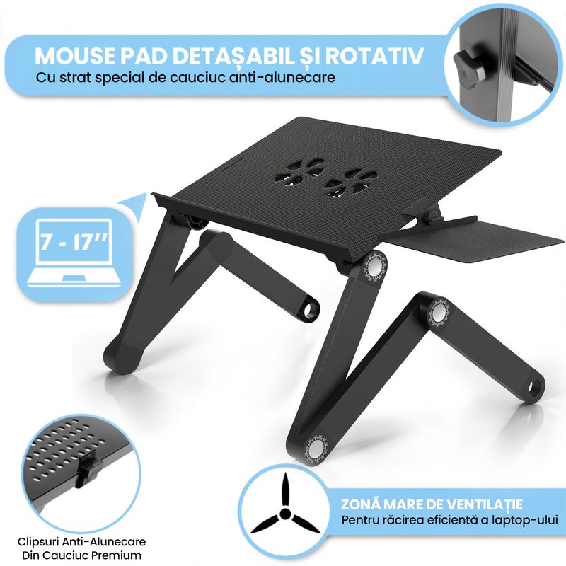 Laptop, Telefoane si Tablete - Laptopuri si accesorii - Accesorii Laptop - Standuri/Coolere notebook - Stand Masa Laptop Reglabila 42cm Aluminiu 2 Ventilatoare, Ergonomic 7-17" Multi-Unghi 360°, Mouse Pad, Pliabil - Infinity.ro