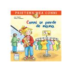 Carti si Birotica - Carti - Carti pentru copii - Basme si povesti - Conni se pierde de mama, Liane Schneider - Infinity.ro
