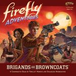 Jucarii, Copii si Bebe - Jucarii si jocuri - Jocuri si puzzle - Jocuri de societate - Joc de societate Firefly Adventures: Brigands and Browncoats - Infinity.ro