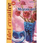 Carti si Birotica - Carti - Hobby si sport - Mozaicuri - Ed. a II a revazuta - Moras Ingrid - Infinity.ro