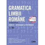 Carti si Birotica - Carti - Manuale si auxiliare scolare - Culegeri auxiliare - Gramatica limbii romane. Exercitii clasa a VII-a. Antrenament si performanta - Infinity.ro