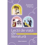 Carti si Birotica - Carti - Fictiune - Lectii de viata din literatura. Invataturi alese din 100 de opere clasice, Joseph Piercy - Infinity.ro