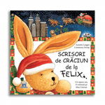 Carti si Birotica - Carti - Carti pentru copii - Basme si povesti - Scrisori de Craciun de la Felix, Annette Langen - Infinity.ro