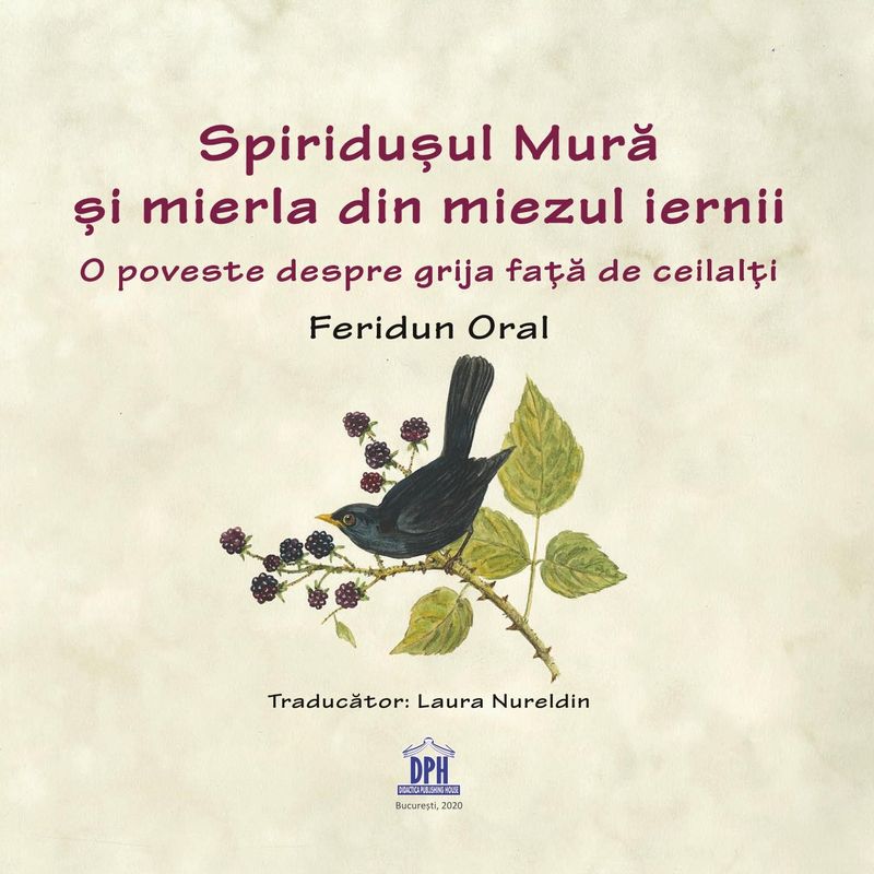 Carti si Birotica - Carti - Carti pentru copii - Basme si povesti - Spiridusul Mura si mierla din miezul iernii, Feridun Oral - Infinity.ro