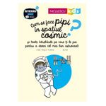 Carti si Birotica - Carti - Carti pentru copii - Basme si povesti - Cum se face pipi in spatiul cosmic? - Infinity.ro