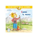 Carti si Birotica - Carti - Carti pentru copii - Basme si povesti - Conni la munte,Liane Schneider, Annette Steinhauer - Infinity.ro