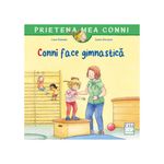 Carti si Birotica - Carti - Carti pentru copii - Basme si povesti - Conni face gimnastica, Liane Schneider, Janina Gorrissen - Infinity.ro