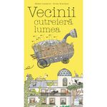 Carti si Birotica - Carti - Carti pentru copii - Basme si povesti - Vecinii cutreiera lumea, Helene Lasserre, Gilles Bonotaux - Infinity.ro