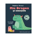 Carti si Birotica - Carti - Carti pentru copii - Basme si povesti - Carte Cu Sunete. Mic Dragon Si Emotiile - Delphine Durand - Infinity.ro
