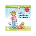 Carti si Birotica - Carti - Carti pentru copii - Basme si povesti - Conni invata despre Coronavirus, Liane Schneider, Janina Gorrissen - Infinity.ro