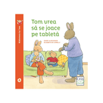 Carti si Birotica - Carti - Carti pentru copii - Basme si povesti - Tom vrea sa se joace pe tableta, Marie-Aline Bawin - Infinity.ro