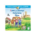 Carti si Birotica - Carti - Carti pentru copii - Basme si povesti - Conni si secretul motanului Miau, Liane Schneider, Janina Gorrissen - Infinity.ro