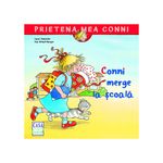 Carti si Birotica - Carti - Carti pentru copii - Basme si povesti - Conni merge la scoala,Liane Schneider, Eva Wenzel-Burger - Infinity.ro