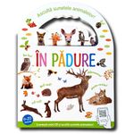 Carti si Birotica - Carti - Carti pentru copii - Basme si povesti - In padure. Asculta sunetele animalelor - Flamingo - Infinity.ro