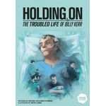 Jucarii, Copii si Bebe - Jucarii si jocuri - Jocuri si puzzle - Jocuri de societate - Joc de societate Holding On: The Troubled Life of Billy Kerr - Infinity.ro