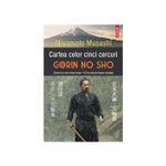 Carti si Birotica - Carti - Dezvoltare personala - Cartea celor cinci cercuri, Miyamoto Musashi - Infinity.ro