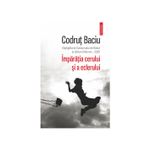 Carti si Birotica - Carti - Fictiune - Imparatia cerului si a eclerului, Codrut Baciu - Infinity.ro