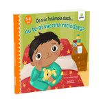 Carti si Birotica - Carti - Carti pentru copii - Basme si povesti - Ce s-ar intampla daca nu te-ai vaccina niciodata? - Infinity.ro
