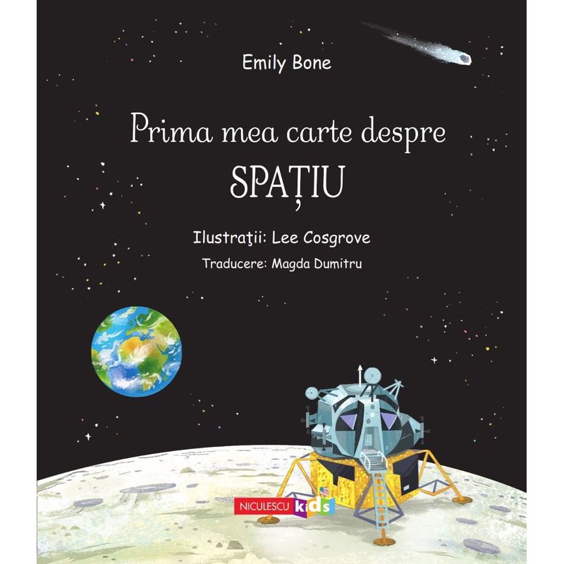 Carti si Birotica - Carti - Carti pentru copii - Basme si povesti - Prima mea carte despre Spatiu - Emily Bone - Infinity.ro