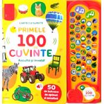 Carti si Birotica - Carti - Carti pentru copii - Carti pentru bebelusi - Primele 100 de cuvinte. Asculta si invata! Carte cu sunete - Infinity.ro