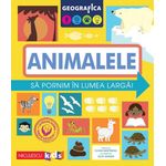 Carti si Birotica - Carti - Manuale si auxiliare scolare - Atlase si enciclopedii - Geografica. Animalele - Sa pornim in lumea larga, Susan Martineau - Infinity.ro