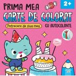 Carti si Birotica - Carti - Carti pentru copii - Carti de colorat - Prima mea carte de colorat cu autocolante. Petrecere de ziua mea - Infinity.ro