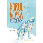 Carti si Birotica - Carti - Carti pentru copii - Basme si povesti - Dorul de acasa, Janet Fox - Infinity.ro