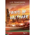 Carti si Birotica - Carti - Fictiune - Prinsi in valtoare, Liz Tomforde - Infinity.ro