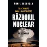 Carti si Birotica - Carti - Istorie - Razboiul nuclear. Un scenariu, Annie Jacobsen - Infinity.ro