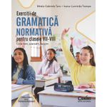 Carti si Birotica - Carti - Manuale si auxiliare scolare - Culegeri auxiliare - Exercitii de gramatica normativa pentru clasele VII-VIII. Corectam, exersam, reusim - Infinity.ro