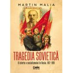 Carti si Birotica - Carti - Istorie - Tragedia sovietica. O istorie a socialismului in Rusia, 1917‒1991 - Infinity.ro