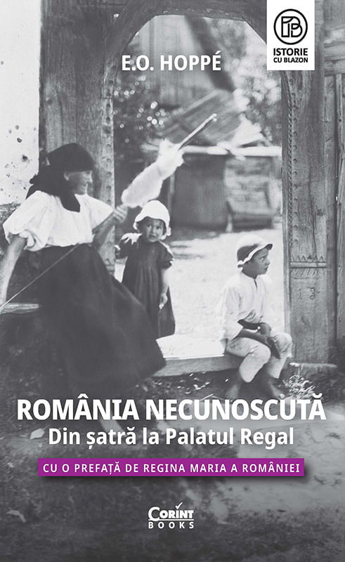 Romania necunoscuta. Din satra la Palatul Regal