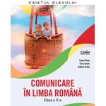 Carti si Birotica - Carti - Manuale si auxiliare scolare - Caiete speciale - Comunicare in limba romana. Caietul elevului. Clasa a II-a - Infinity.ro