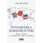 Carti si Birotica - Carti - Istorie - Intoarcerea marilor puteri. Rusia, China si urmatorul razboi mondial - Infinity.ro