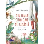 Carti si Birotica - Carti - Carti pentru copii - Basme si povesti - Din lumea celor care nu cuvanta - Infinity.ro