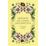 Carti si Birotica - Carti - Fictiune - Departe de lumea dezlantuita, Thomas Hardy - Infinity.ro