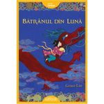 Carti si Birotica - Carti - Carti pentru copii - Basme si povesti - Batranul din luna, Grace Lin - Infinity.ro