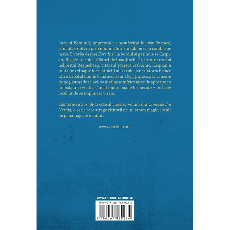 Carti si Birotica - Carti - Carti pentru copii - Cronicile din Narnia 5. Calatorie cu zori de zi, C.S. Lewis - Infinity.ro